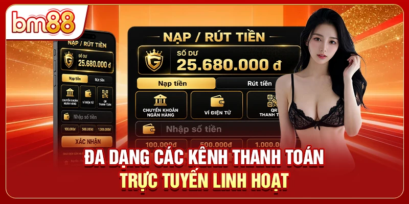 Đa dạng các kênh thanh toán trực tuyến linh hoạt 