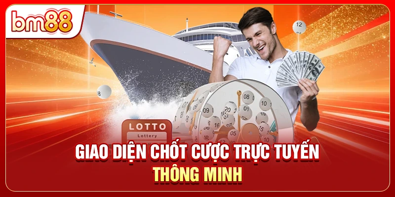 Giao diện chốt cược trực tuyến thông minh