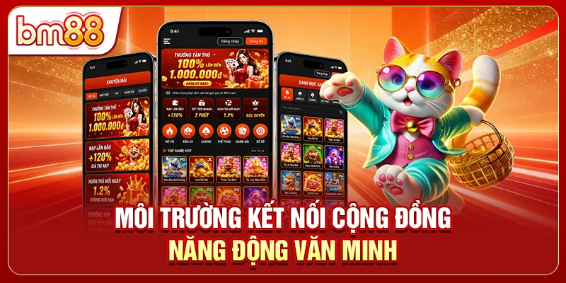 Môi trường kết nối cộng đồng năng động văn minh